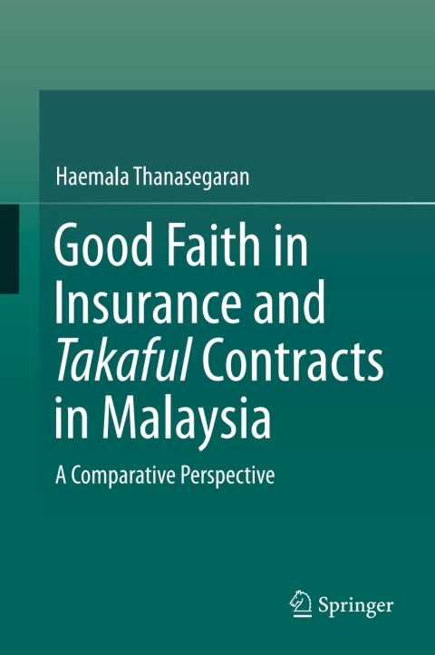 Cover image for book Good Faith in Insurance and Takaful Contracts in Malaysia