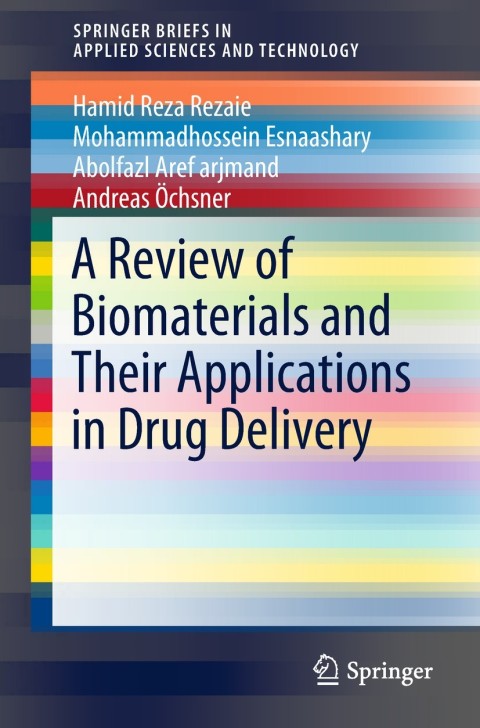 Cover image for book A Review of Biomaterials and Their Applications in Drug Delivery
