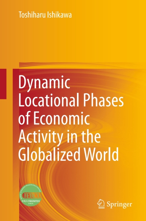 Cover image for book Dynamic Locational Phases of Economic Activity in the Globalized World