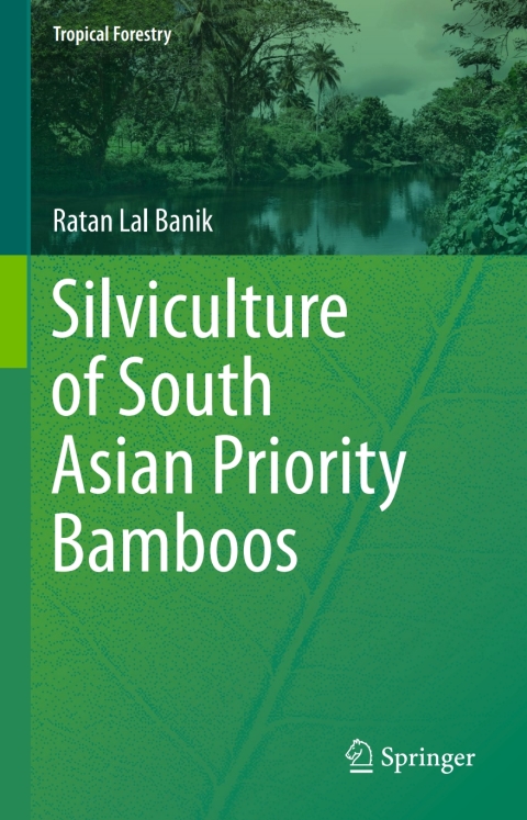 Cover image for book Silviculture of South Asian Priority Bamboos