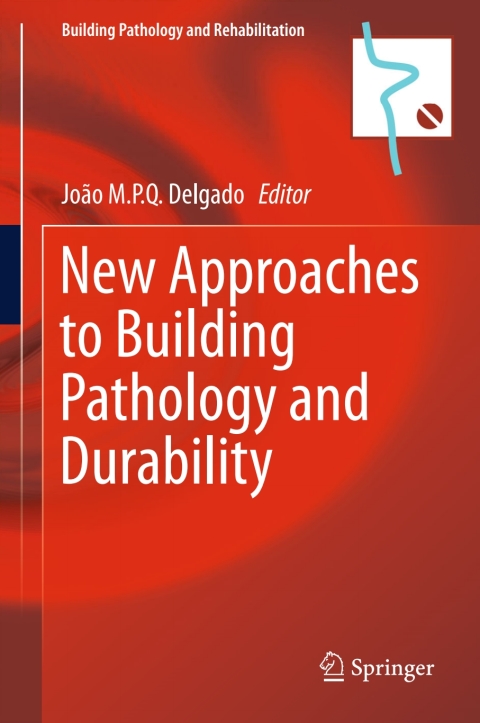 Cover image for book New Approaches to Building Pathology and Durability