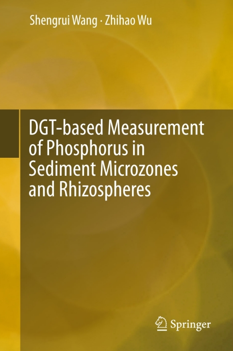 Cover image for book DGT-based Measurement of Phosphorus in Sediment Microzones and Rhizospheres