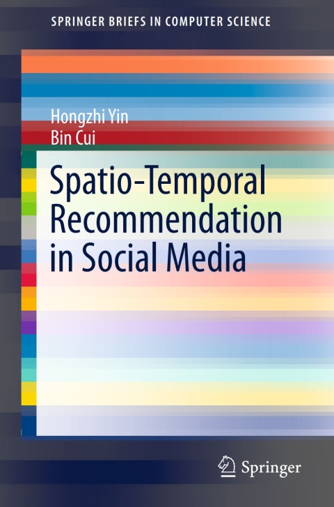 Cover image for book Spatio-Temporal Recommendation in Social Media