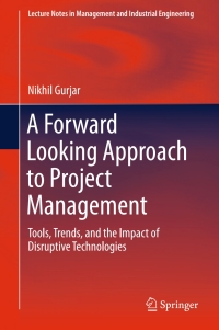 Cover image: A Forward Looking Approach to Project Management 9789811007811