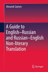 Cover image: A Guide to English–Russian and Russian–English Non-literary Translation 9789811008429