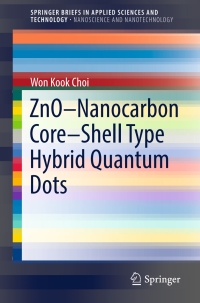 Cover image: ZnO-Nanocarbon Core-Shell Type Hybrid Quantum Dots 9789811009792