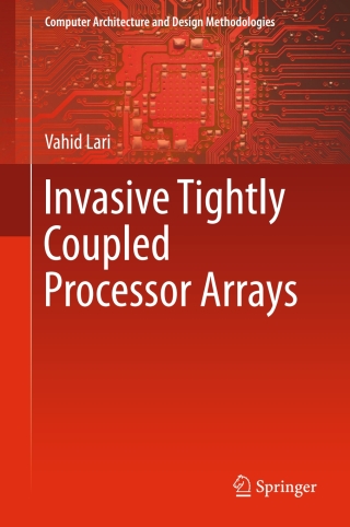 Invasive Tightly Coupled Processor Arrays