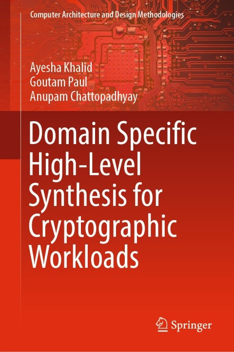 Cover image for book Domain Specific High-Level Synthesis for Cryptographic Workloads