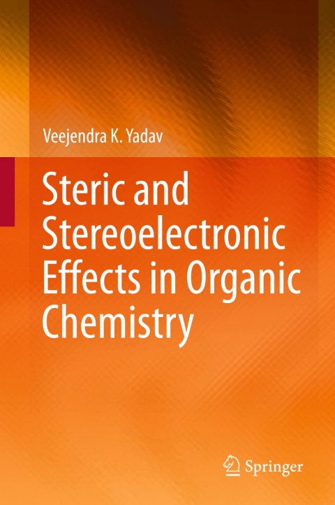 Cover image for book Steric and Stereoelectronic Effects in Organic Chemistry