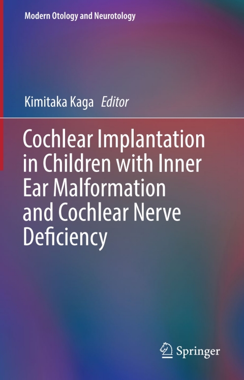 Cover image for book Cochlear Implantation in Children with Inner Ear Malformation and Cochlear Nerve Deficiency