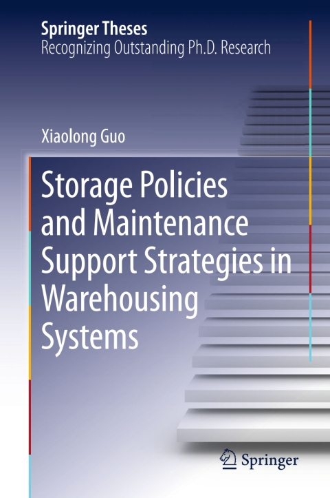 Cover image for book Storage Policies and Maintenance Support Strategies in Warehousing Systems