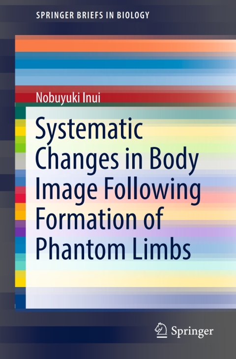 Cover image for book Systematic Changes in Body Image Following Formation of Phantom Limbs