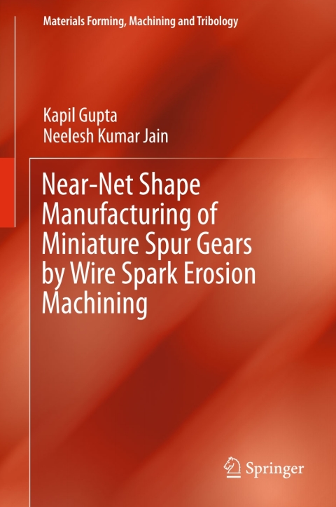 Near-Net Shape Manufacturing of Miniature Spur Gears by Wire Spark Erosion Machining 