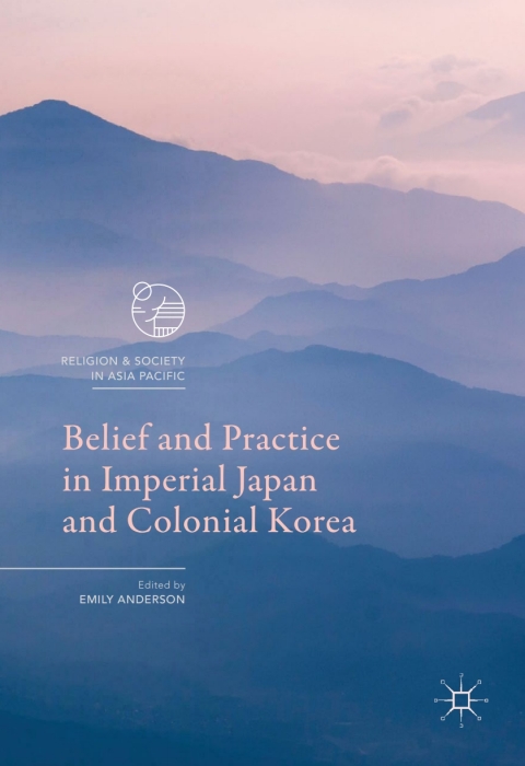 Cover image for book Belief and Practice in Imperial Japan and Colonial Korea