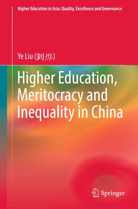 Cover image for book Higher Education, Meritocracy and Inequality in China