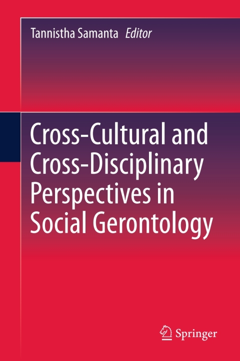 Cover image for book Cross-Cultural and Cross-Disciplinary Perspectives in Social Gerontology