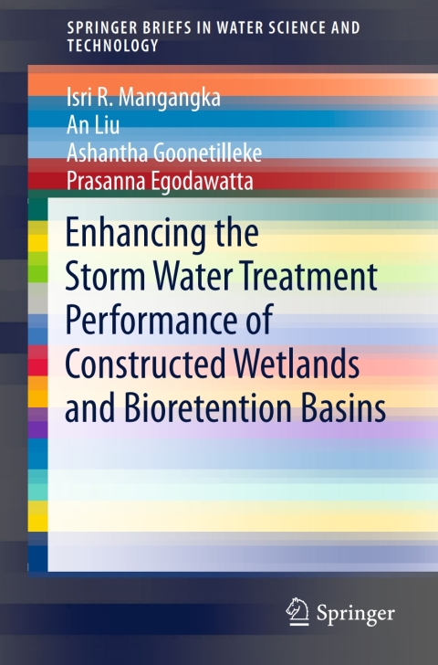 Cover image for book Enhancing the Storm Water Treatment Performance of Constructed Wetlands and Bioretention Basins
