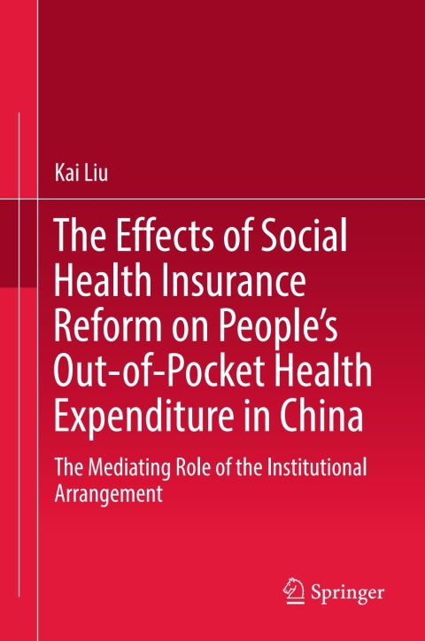 The Effects of Social Health Insurance Reform on Peopleâs Out-of-Pocket Health Expenditure in China 
