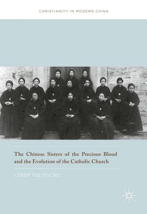 Cover image for book The Chinese Sisters of the Precious Blood and the Evolution of the Catholic Church