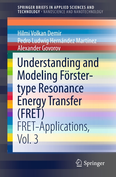 Cover image for book Understanding and Modeling Förster-type Resonance Energy Transfer (FRET)