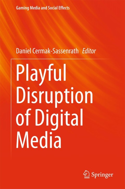 Cover image for book Playful Disruption of Digital Media