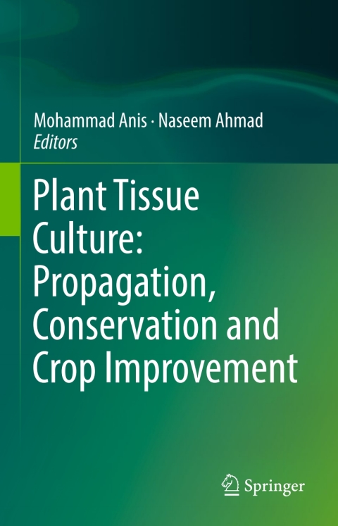 Cover image for book Plant Tissue Culture: Propagation, Conservation and Crop Improvement