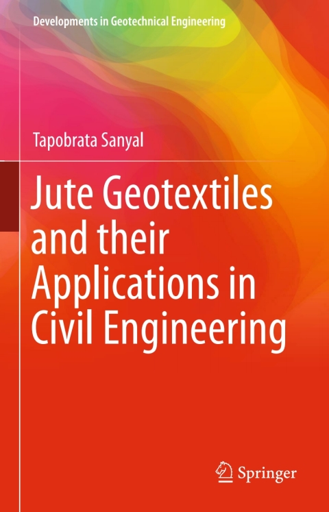 Cover image for book Jute Geotextiles and their Applications in Civil Engineering
