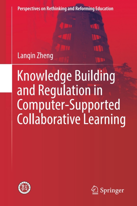 Cover image for book Knowledge Building and Regulation in Computer-Supported Collaborative Learning