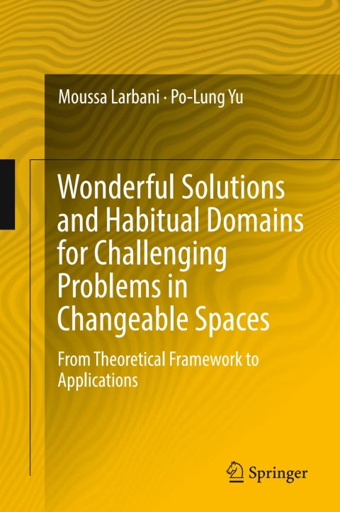 Cover image for book Wonderful Solutions and Habitual Domains for Challenging Problems in Changeable Spaces