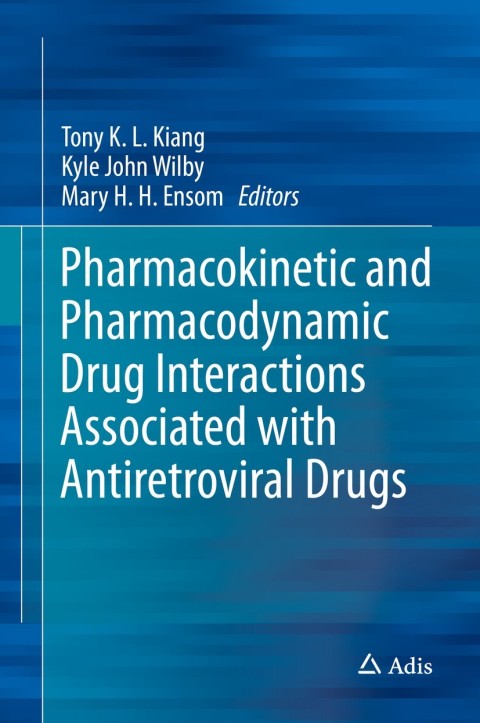 Cover image for book Pharmacokinetic and Pharmacodynamic Drug Interactions Associated with Antiretroviral Drugs