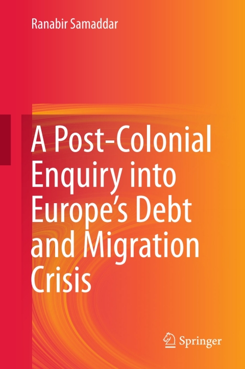Cover image for book A Post-Colonial Enquiry into Europe’s Debt and Migration Crisis