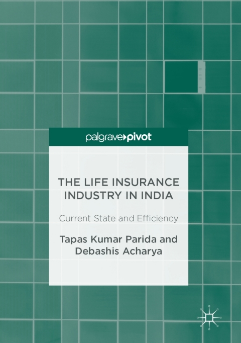 Cover image for book The Life Insurance Industry in India