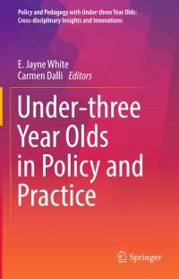 Titelbild: Under-three Year Olds in Policy and Practice 9789811022746