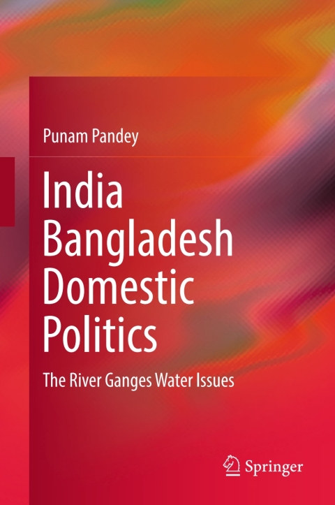 Cover image for book India Bangladesh Domestic Politics