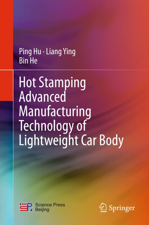 Hot Stamping Advanced Manufacturing Technology of Lightweight Car Body 
