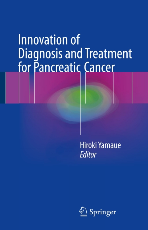Cover image for book Innovation of Diagnosis and Treatment for Pancreatic Cancer