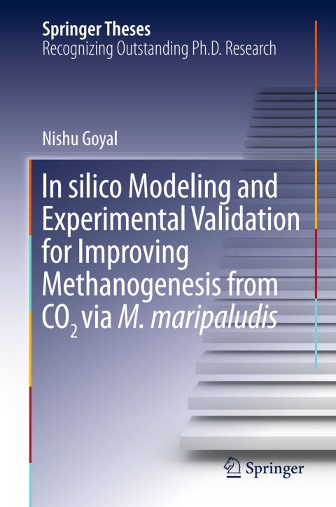 Cover image for book In silico Modeling and Experimental Validation for Improving Methanogenesis from CO2 via M. maripaludis