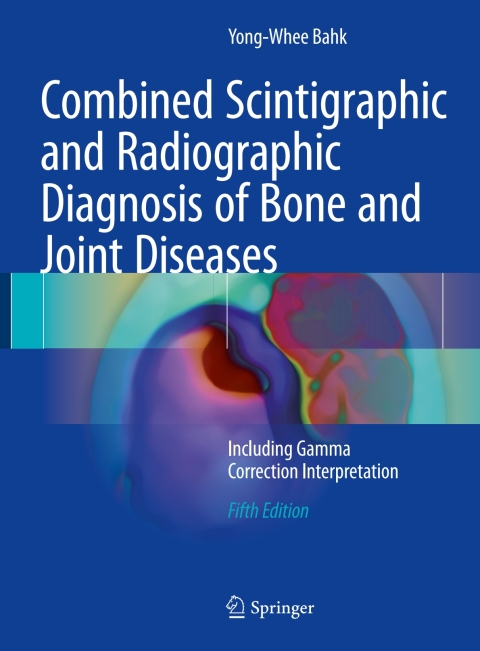Cover image for book Combined Scintigraphic and Radiographic Diagnosis of Bone and Joint Diseases