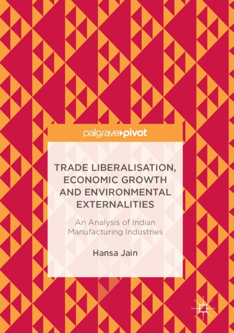 Cover image for book Trade Liberalisation, Economic Growth and Environmental Externalities