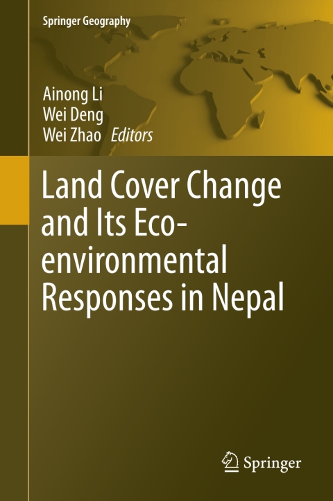 Cover image for book Land Cover Change and Its Eco-environmental Responses in Nepal