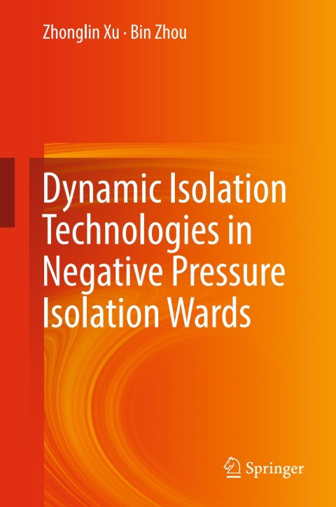 Cover image for book Dynamic Isolation Technologies in Negative Pressure Isolation Wards