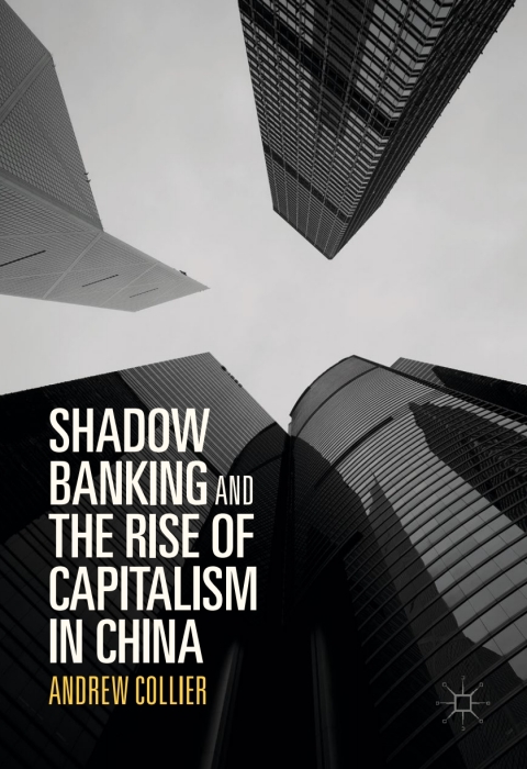 Cover image for book Shadow Banking and the Rise of Capitalism in China