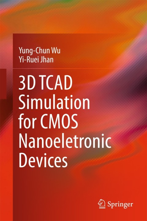 3D TCAD Simulation for CMOS Nanoeletronic Devices 
