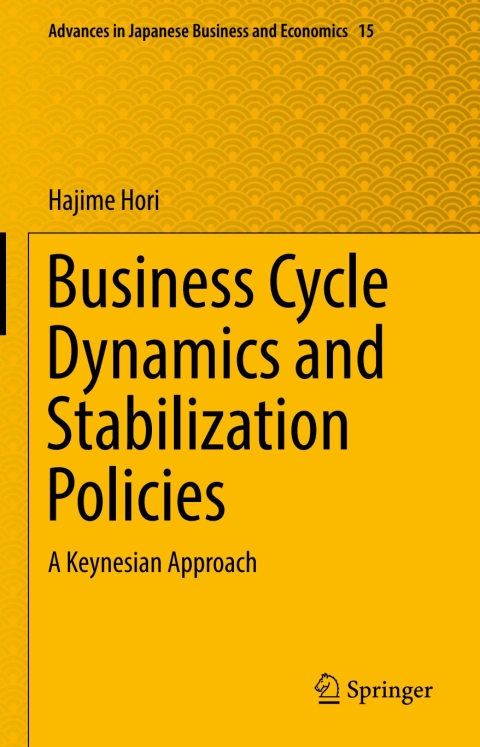 Cover image for book Business Cycle Dynamics and Stabilization Policies