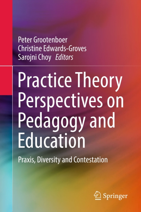 Cover image for book Practice Theory Perspectives on Pedagogy and Education