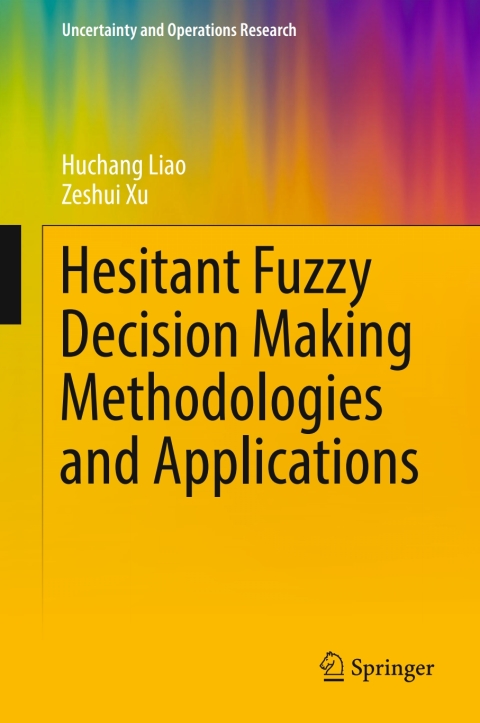 Cover image for book Hesitant Fuzzy Decision Making Methodologies and Applications