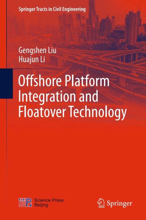 Cover image for book Offshore Platform Integration and Floatover Technology