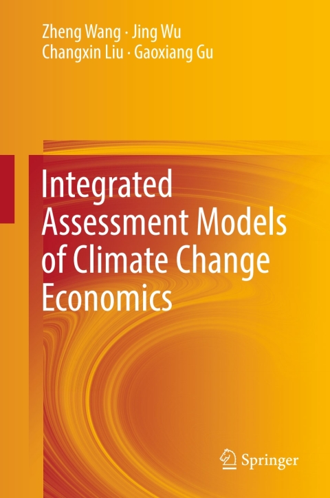 Integrated Assessment Models of Climate Change Economics 