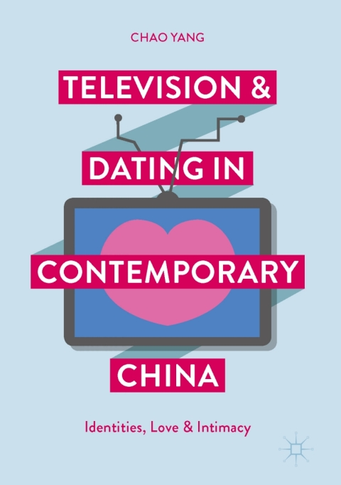 Cover image for book Television and Dating in Contemporary China