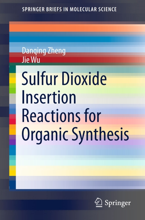 Cover image for book Sulfur Dioxide Insertion Reactions for Organic Synthesis